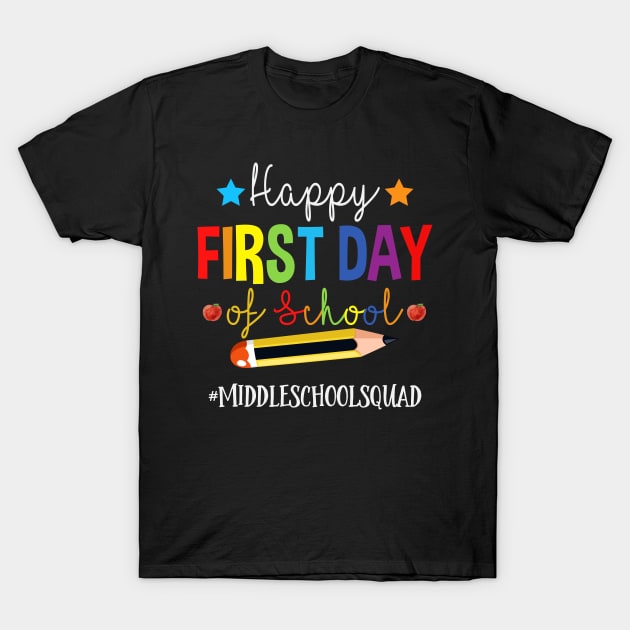 Middle School Teacher Squad Happy 1st Day Of School Pencil T-Shirt by TeeaxArt